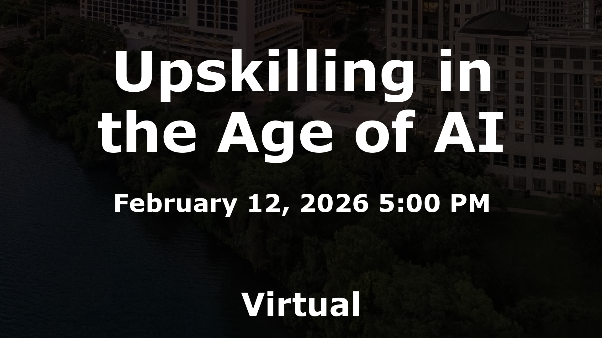 Upskilling in the Age of AI event image